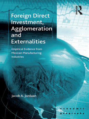 cover image of Foreign Direct Investment, Agglomeration and Externalities